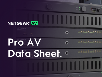 NETGEAR Pro AV Data Sheet